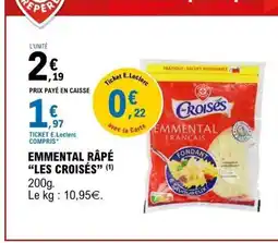 E.Leclerc LES CROISÉS Emmental râpé offre
