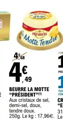 E.Leclerc PRÉSIDENT Beurre la motte offre