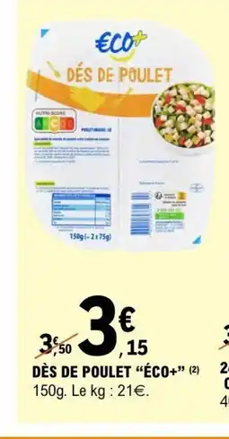 E.Leclerc ÉCO+ Dès de poulet offre
