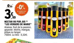 E.Leclerc LES VERGERS DE MARIE Nectar ou pur jus offre