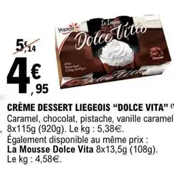 E.Leclerc DOLCE VITA Crème dessert liegeois offre