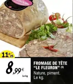 E.Leclerc LE FLEURON Fromage de tête offre