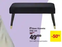 Conforama Banc Vicomte offre