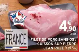 Intermarché FILET DE PORC SANS OS : CUISSON SUR PIERRE JEAN ROZÉ offre