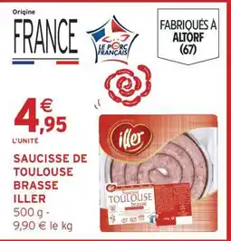 Intermarché SAUCISSE DE TOULOUSE BRASSE ILLER offre