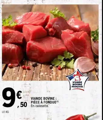 E.Leclerc Viande Bovine Pièce à Fondue offre