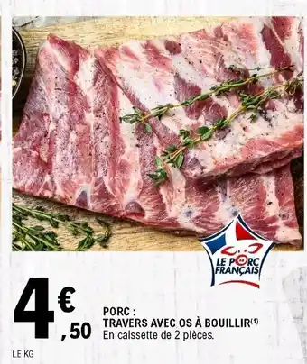 E.Leclerc Porc Travers Avec Os à Bouillir offre