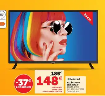 Super U Téléviseur LED HD 32 offre