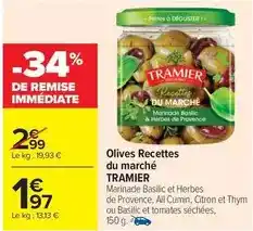 Carrefour Market Tramier - olives recettes du marche offre