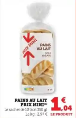 Super U Pains au lait prix mini offre