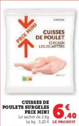 Super U Cuisses de poulets surgeles prix mini offre