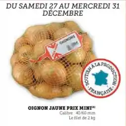 Super U Oignon jaune prix mini offre