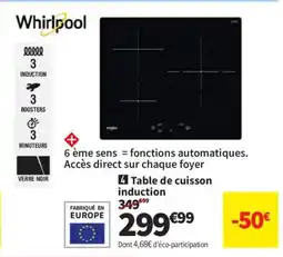 Conforama WHIRLPOOL Table de cuisson induction offre