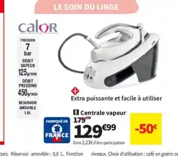 Conforama CALOR Centrale vapeur offre