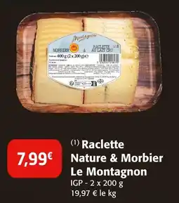 Colruyt Le montagnon raclette nature & morbier offre