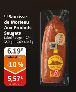 Colruyt Aux produits saugets saucisse de morteau offre