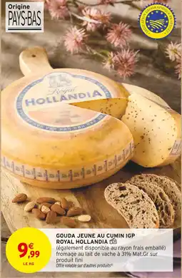 Intermarché Royal hollandia gouda jeune au cumin igp offre