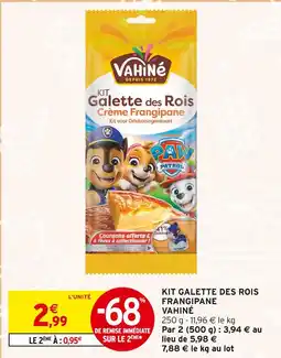 Intermarché Vahiné kit galette des rois crème frangipane offre