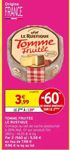 Intermarché Le rustique tomme fruitée offre