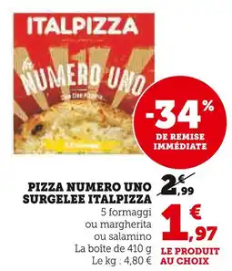 Super U Italpizza pizza numero uno surgelée offre