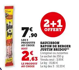 Super U Justin bridou saucisson baton de berger offre