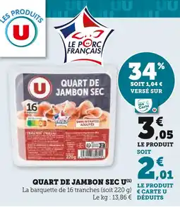 Super U U quart de jambon sec offre