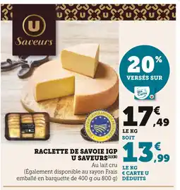 Super U U saveurs raclette de savoie igp offre