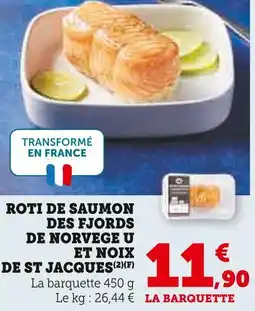 Super U U rôti de saumon des fjords de norvège et noix de st jacques offre