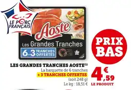 Super U Aoste les grandes tranches offre