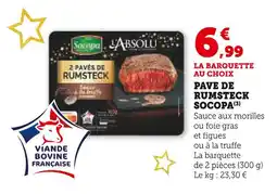 Super U Socopa pavé de rumsteck offre