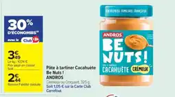 Carrefour Market ANDROS Pâte à tartiner Cacahuète Be Nuts! offre