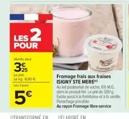 Carrefour Market ISIGNY STE MERE Fromage frais aux fraises offre