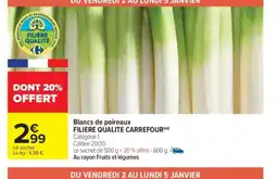 Carrefour Market FILIERE QUALITE CARREFOUR Blancs de poireaux offre