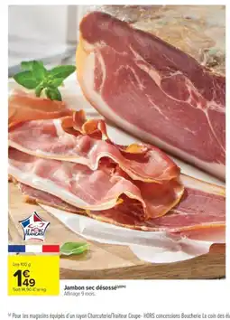 Carrefour Market Jambon sec désossé offre