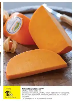 Carrefour Market Mimolette jeune boule offre
