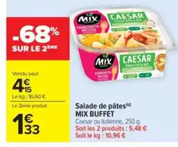 Carrefour Market MIX BUFFT Salade de pâtes offre