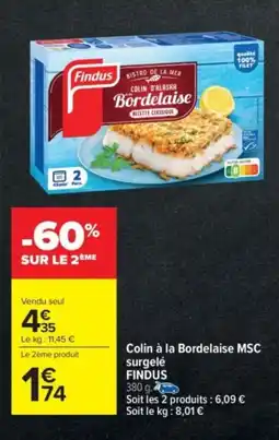 Carrefour Market FINDUS Colin à la Bordelaise MSC surgelé offre