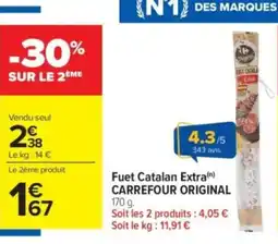 Carrefour Market CARREFOUR ORIGINAL Fuet Catalan Extra offre