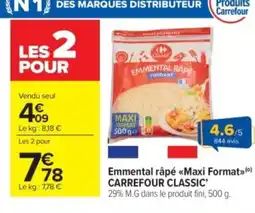 Carrefour Market CARREFOUR CLASSIC' Emmental râpé Maxi Format offre