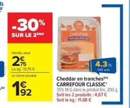 Carrefour Market CARREFOUR CLASSIC Cheddar en tranches offre