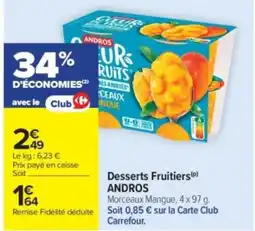 Carrefour Market ANDROS Desserts Fruitiers offre