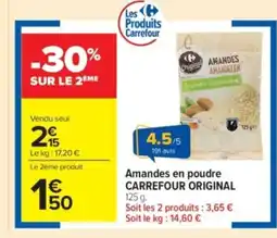 Carrefour Market CARREFOUR ORIGINAL Amandes en poudre offre
