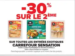Carrefour Market CARREFOUR SENSATION Sur toutes les entrées exotiques offre