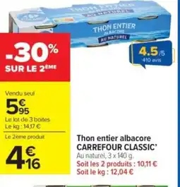 Carrefour Market CARREFOUR CLASSIC Thon entier albacore offre