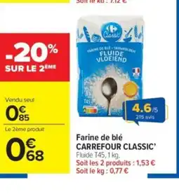 Carrefour Market CARREFOUR CLASSIC Farine de blé offre