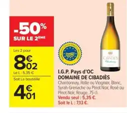 Carrefour Market DOMAINE DE CIBADIÈS I.G.P. Pays d'OC offre