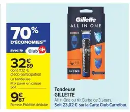 Carrefour Market GILLETTE Tondeuse offre