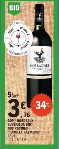 E.Leclerc FAMILLE RAYMOND Aop bordeaux supérieur nos racines offre