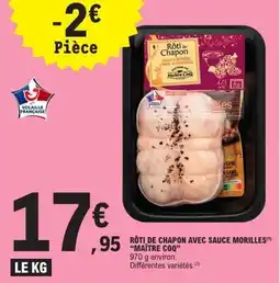 E.Leclerc MAÎTRE COQ Rôti de chapon avec sauce morilles offre