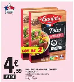 E.Leclerc LE GAULOIS Morceaux de volaille confits offre